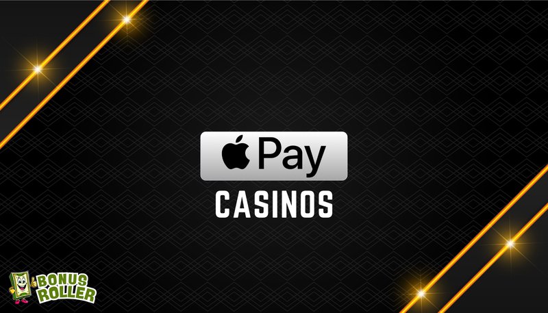 Guide to casino apple pay